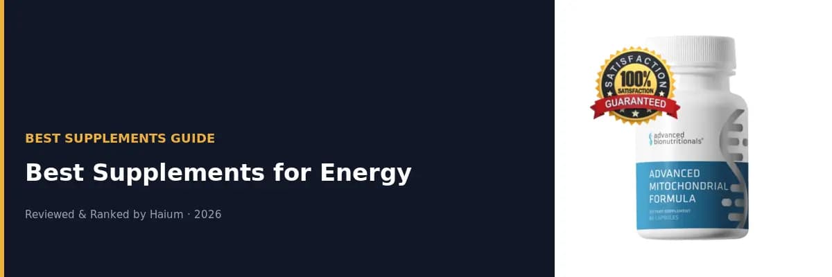 Best Supplements for Energy and Fatigue in 2026 — Top 4 Picks Reviewed