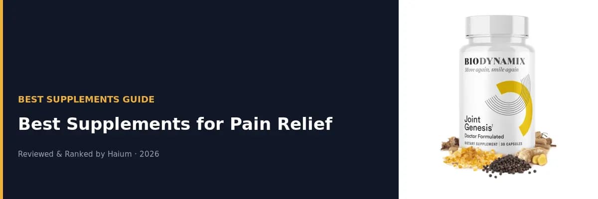 Best Supplements for Pain Relief in 2026 — Natural Alternatives That Actually Work